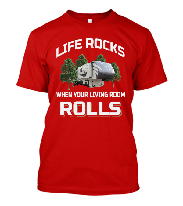 Life Rocks When Your Living Room Rolls Vanleigh Vilano T-Shirt