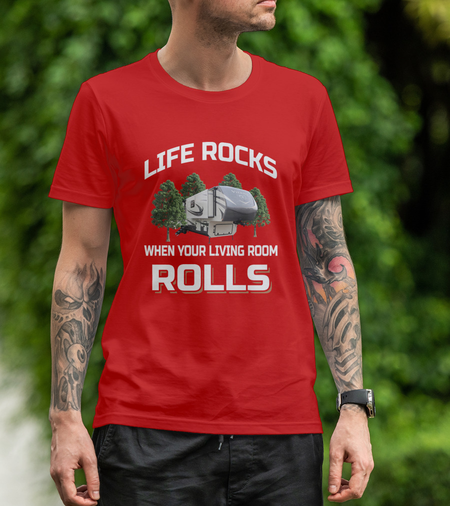 Life Rocks When Your Living Room Rolls Vanleigh Vilano T-Shirt