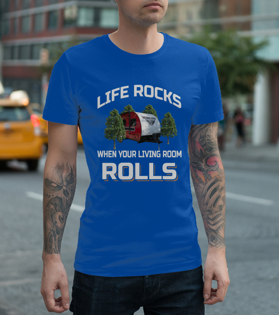 LIFE ROCKS WHEN YOUR LIVING ROOM ROLLS VINTAGE RV CAMPING T-Shirt