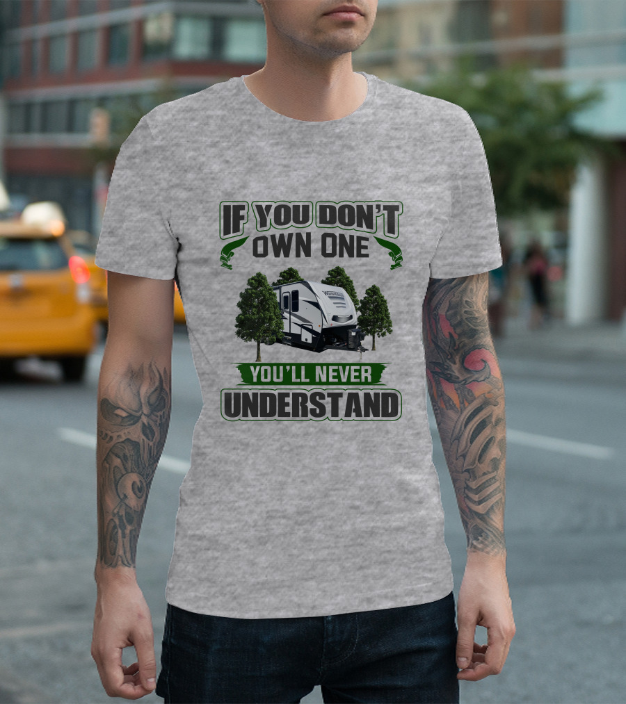 If You Don't Own One You'll Never Understand Voyage T-Shirt