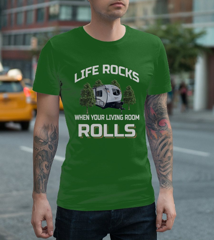 LIFE ROCKS WHEN YOUR LIVING ROOM ROLLS Geo Pro T-Shirt