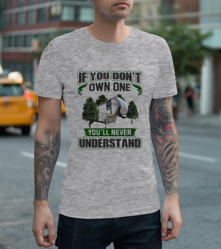 If You Don't Own One You'll Never Understand Montana 3791RD T-Shirt
