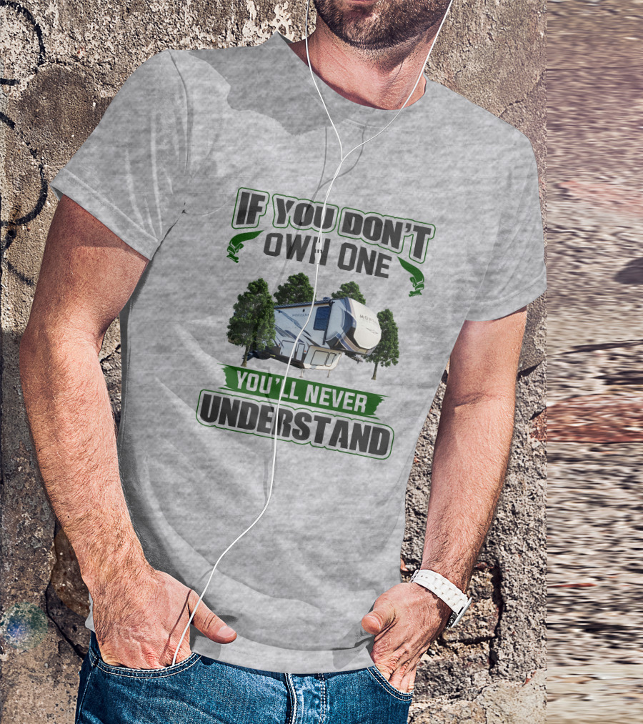 If You Don't Own One You'll Never Understand Montana HC T-Shirt
