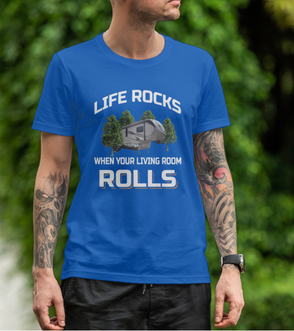 Laredo Life Rocks When Your Living Room Rolls RV Camping T-Shirt