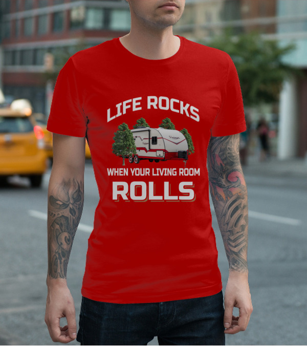 Life Rocks When Your Living Room Rolls Vintage Cruiser Camper T-Shirt