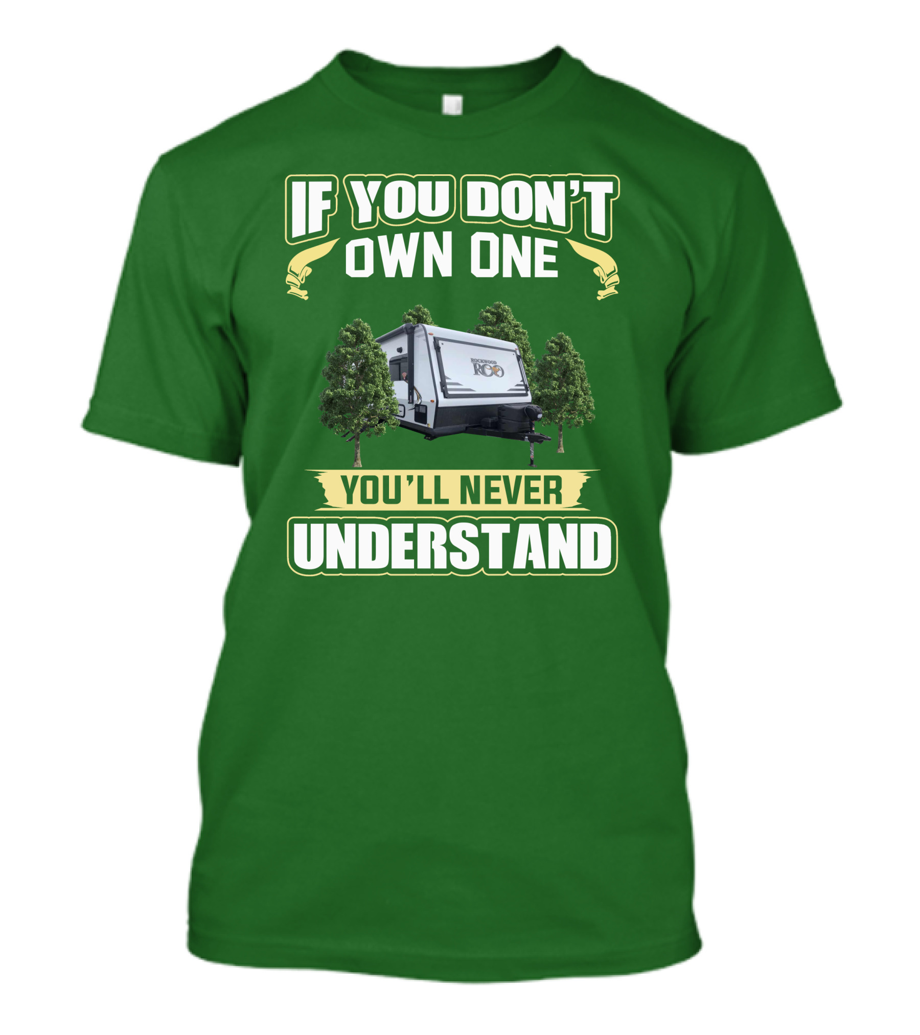 If You Don't Own One You'll Never Understand Rockwood Roo T-Shirt