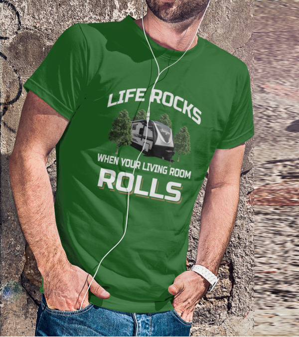 Life Rocks When Your Living Room Rolls Imagine 3100RD T-Shirt