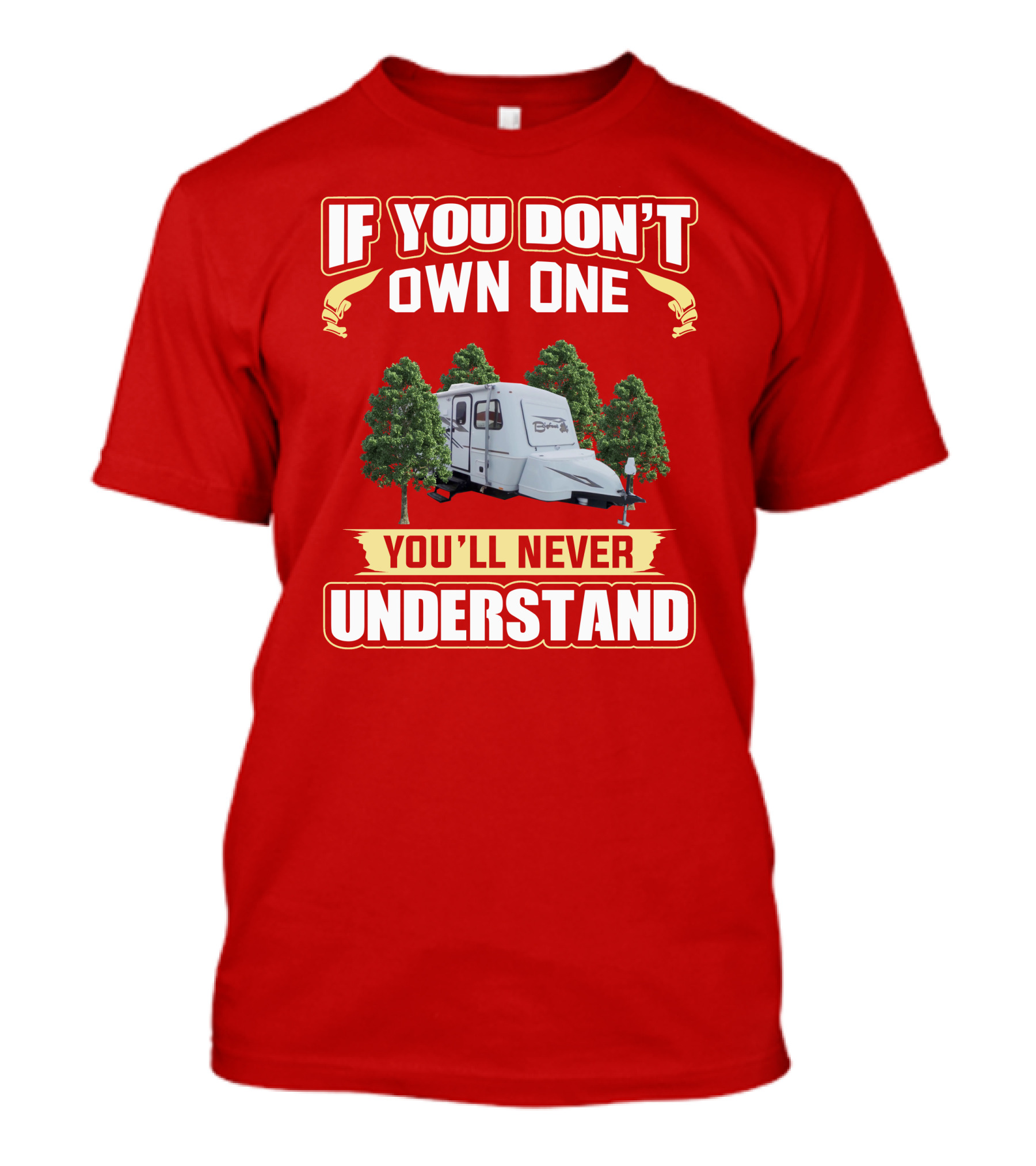 If You Don’t Own One You’ll Never Understand Camper Forest Scene T-Shirt