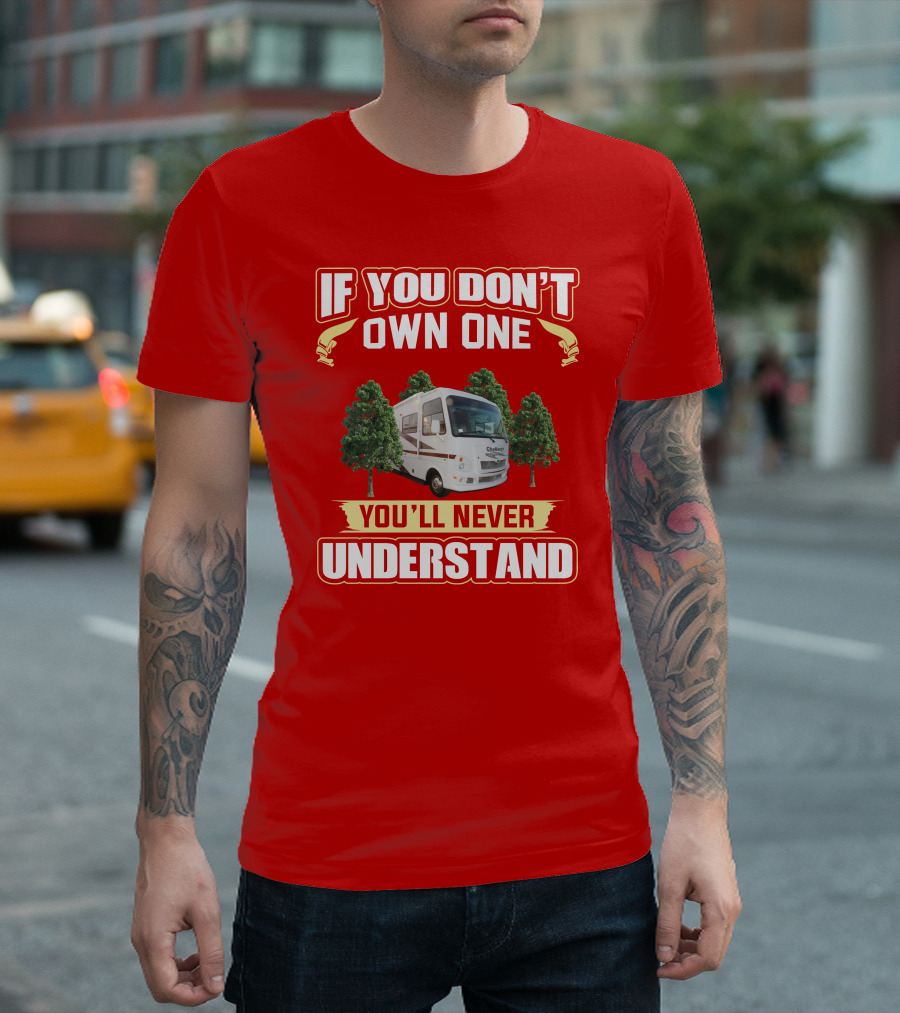 If You Don't Own One You'll Never Understand Damon Challenger RV T-Shirt
