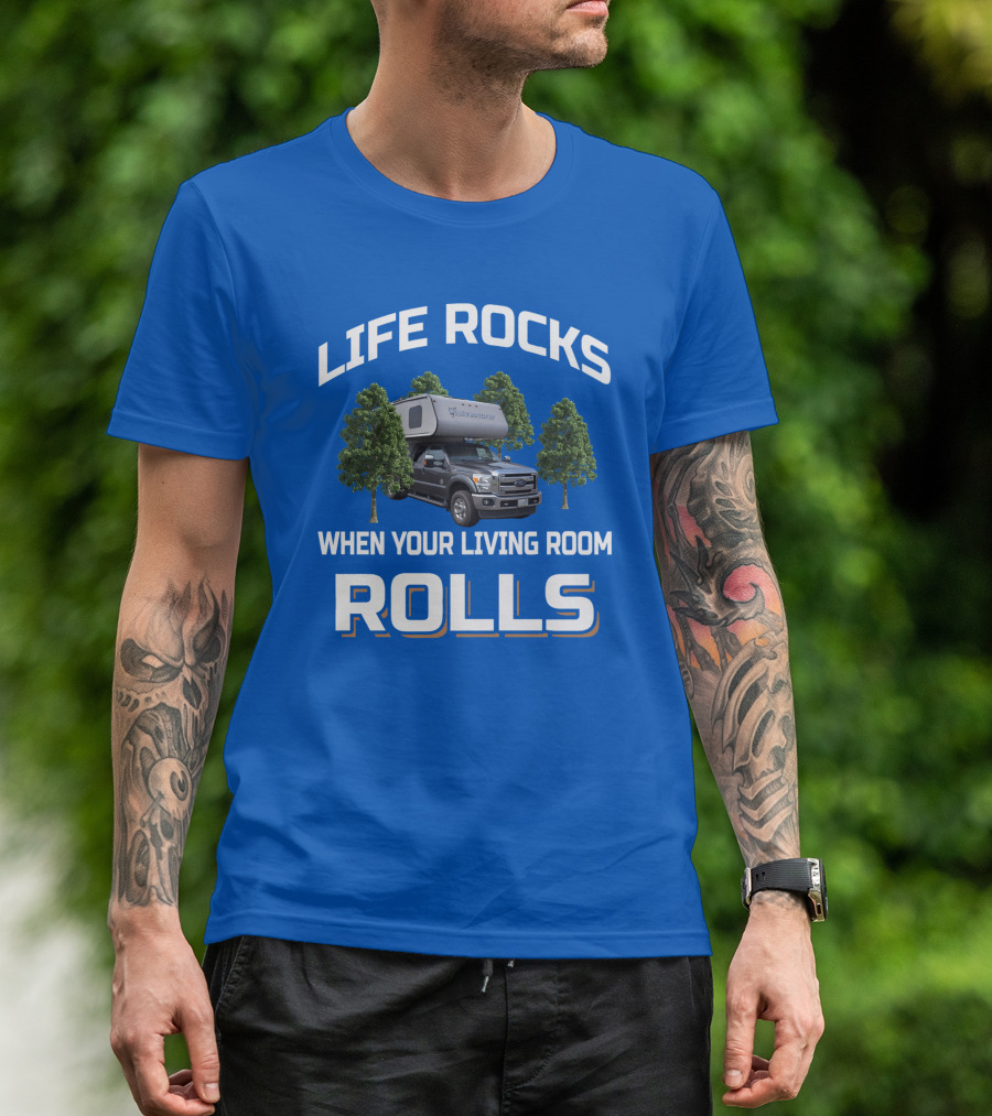 Life Rocks When Your Living Room Rolls Adventurer Campervan Traveling T-Shirt