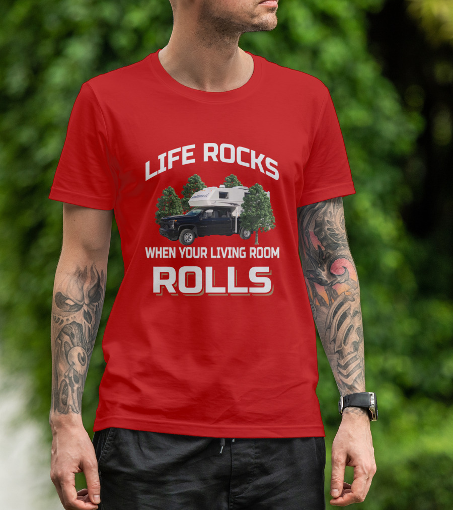 Life Rocks When Your Living Room Rolls Northern Lite Truck T-Shirt