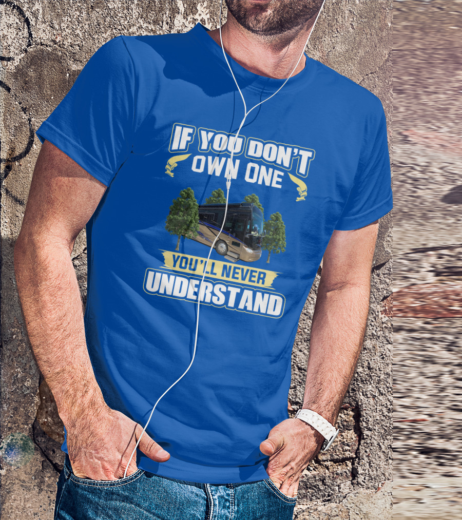 If You Don't Own One You'll Never Understand Allegro Bus T-Shirt
