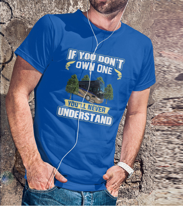 If You Don't Own One You'll Never Understand Allegro Bus T-Shirt