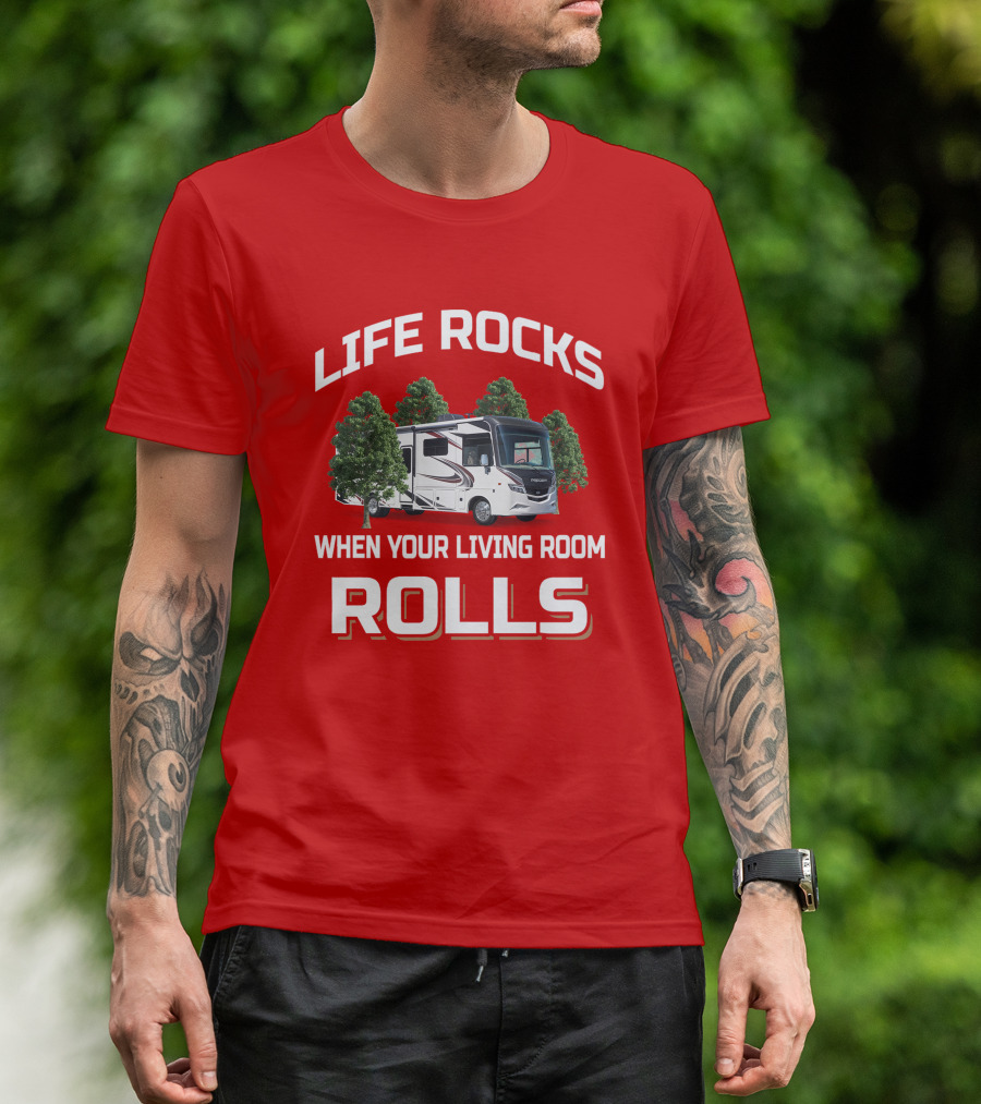 LIFE ROCKS WHEN YOUR LIVING ROOM ROLLS Jayco Precept T-Shirt