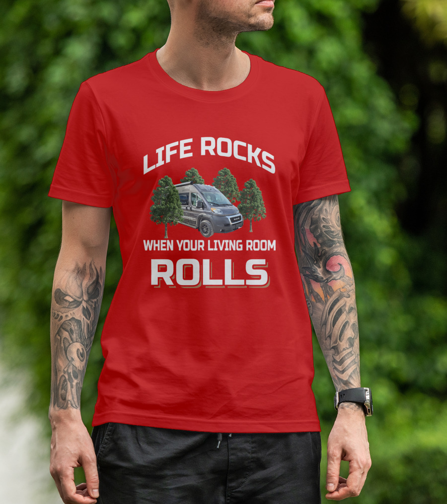 LIFE ROCKS WHEN YOUR LIVING ROOM ROLLS Travato Camper Van Adventure T-Shirt