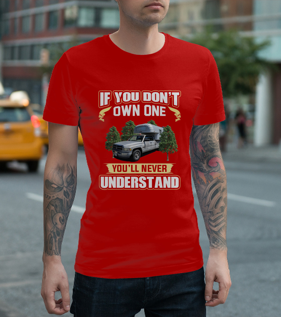 If You Don't Own One You'll Never Understand Avion Truck T-Shirt