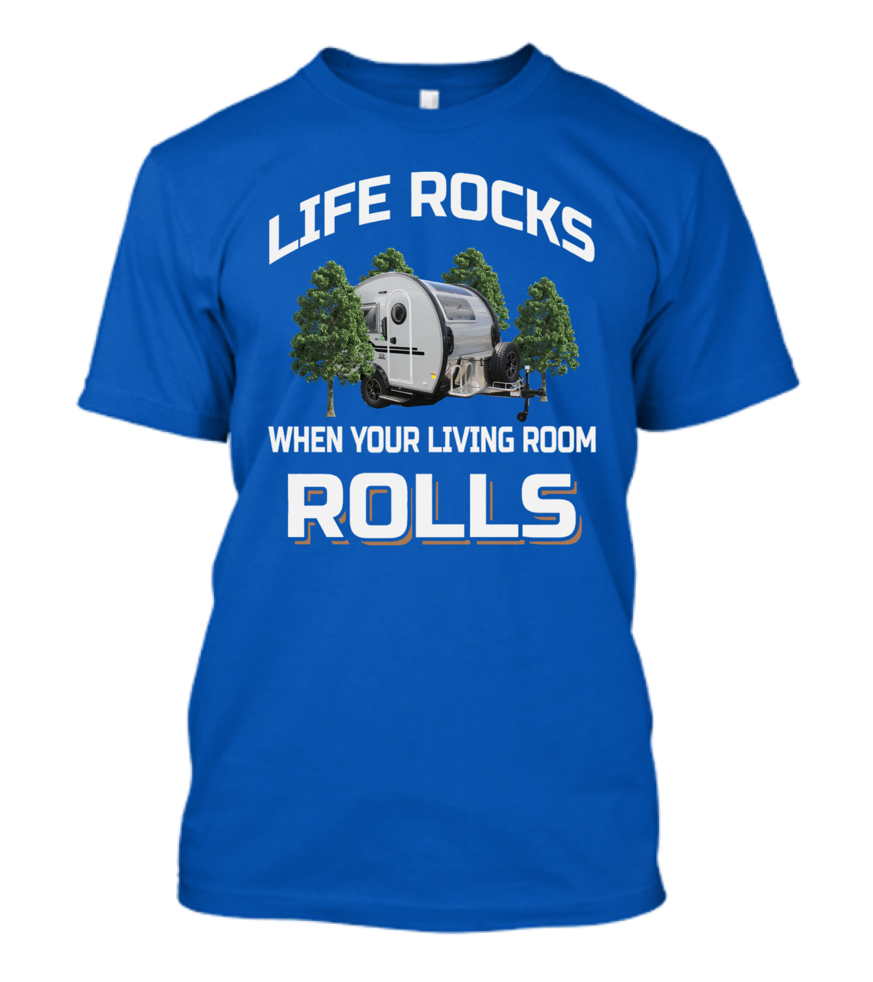 LIFE ROCKS WHEN YOUR LIVING ROOM ROLLS Nucamp T-Shirt