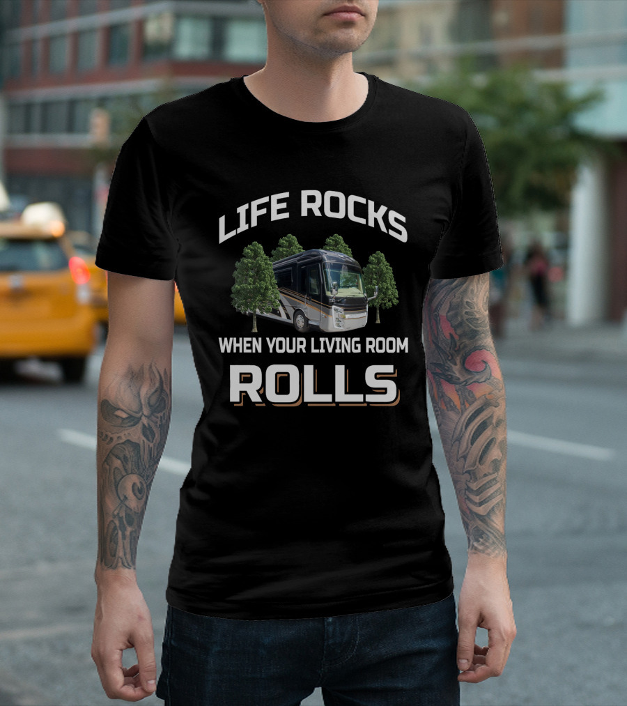 LIFE ROCKS WHEN YOUR LIVING ROOM ROLLS Entegra Anthem RV و T-Shirt