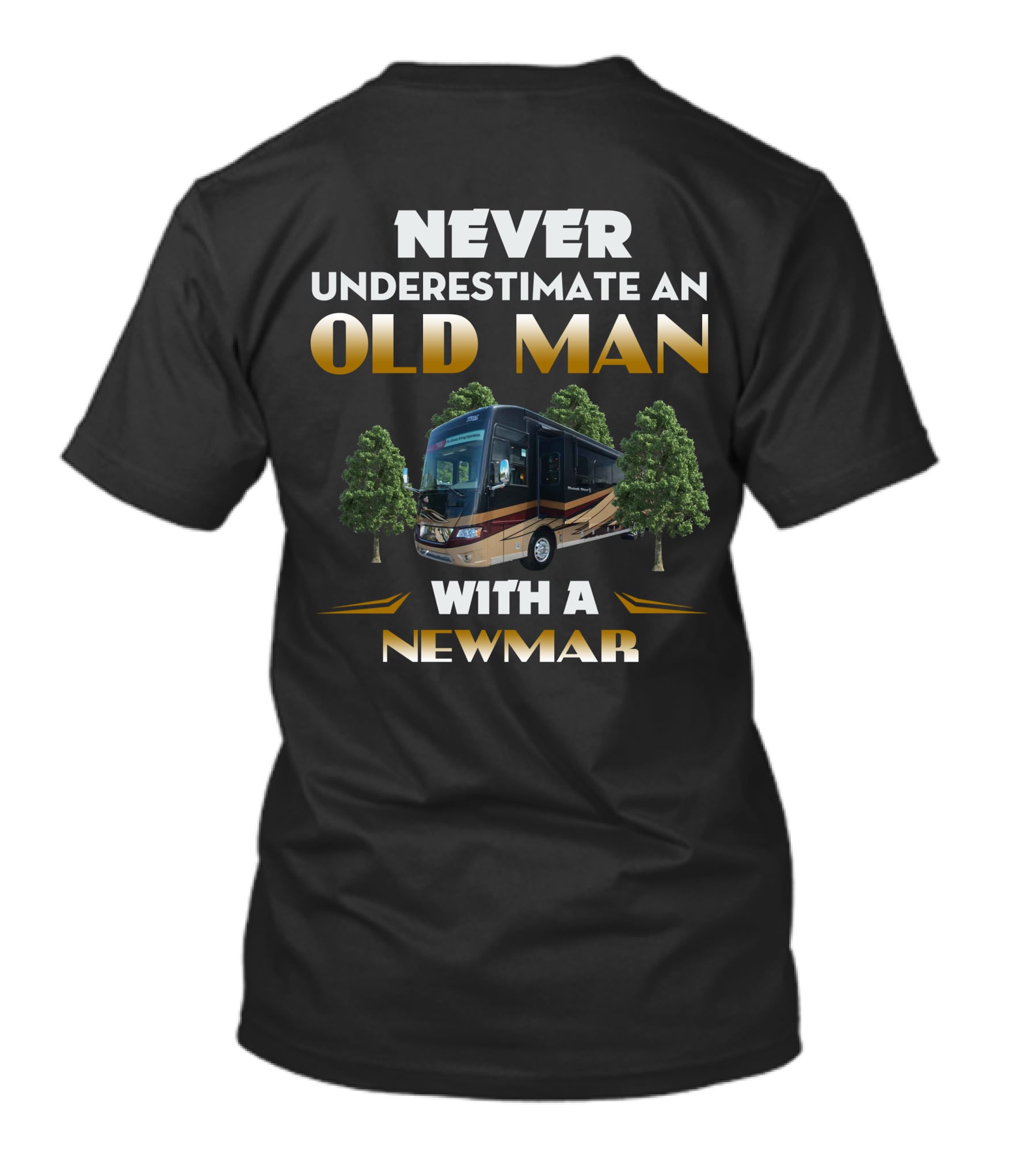 NEVER UNDERESTIMATE AN OLD MAN WITH A NEWMAR T-Shirt