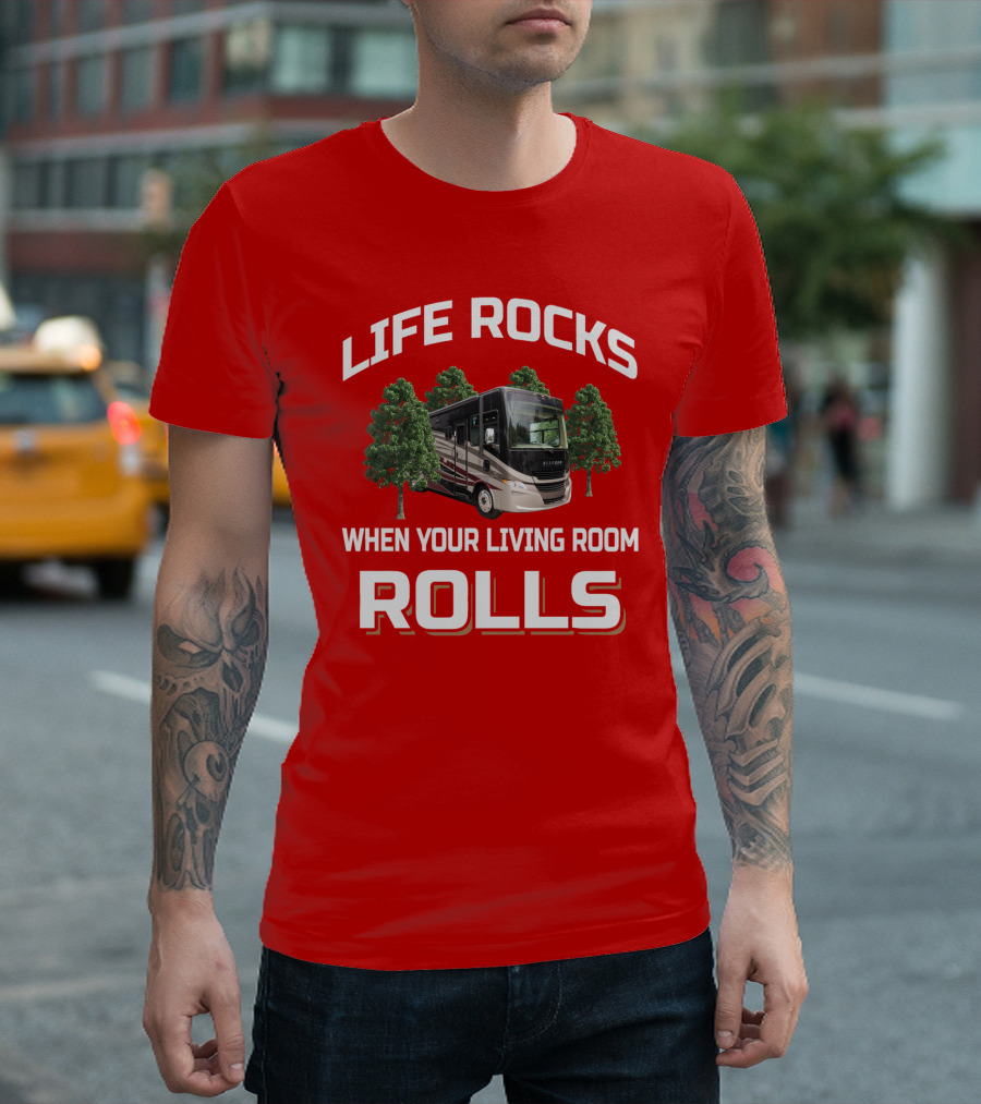 Life Rocks When Your Living Room Rolls Tiffin Open Road Allegro T-Shirt