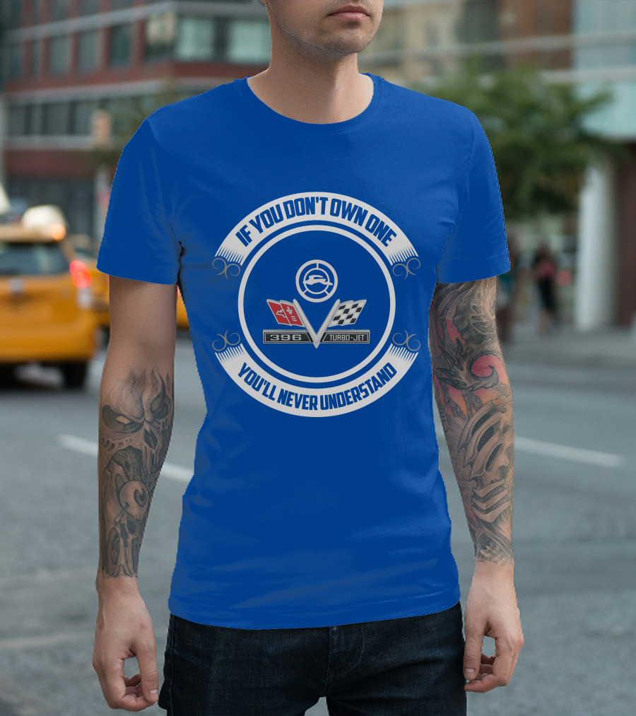 If You Don't Own One You'll Never Understand 1965 Chevy Impala 396 Turbo-Jet T-Shirt