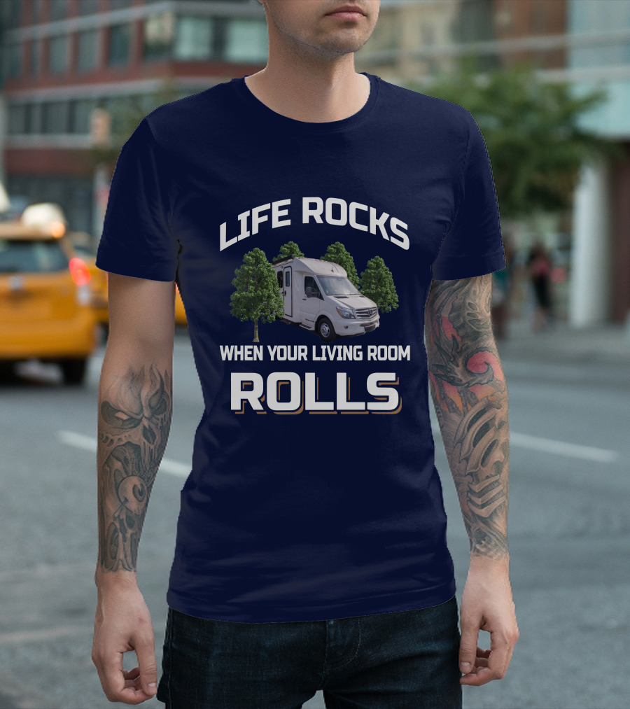 LIFE ROCKS WHEN YOUR LIVING ROOM ROLLS Pleasure Way XLMB T-Shirt