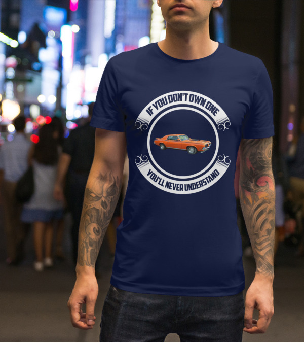 If You Don't Own One You'll Never Understand Classic Cougar Car T-Shirt