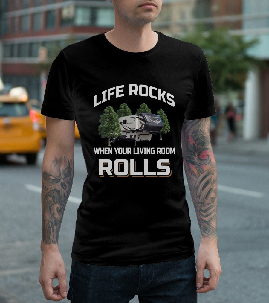 Life Rocks When Your Living Room Rolls Vanleigh 369FB T-Shirt