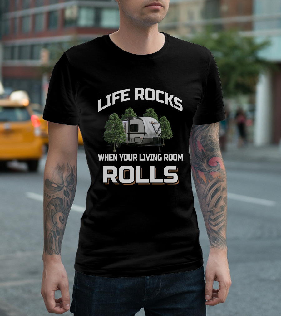 LIFE ROCKS WHEN YOUR LIVING ROOM ROLLS Geo Pro 19fbs T-Shirt
