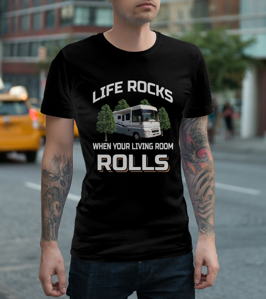 Life Rocks When Your Living Room Rolls Winnebago Adventure T-Shirt