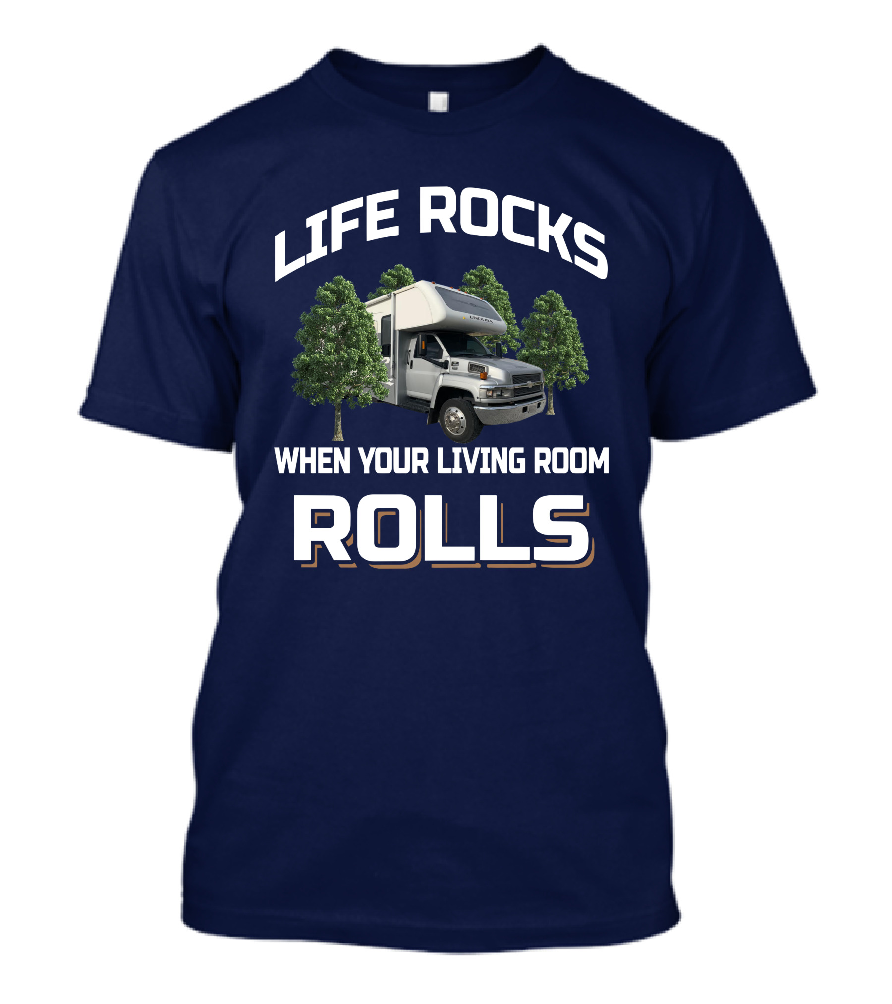Life Rocks When Your Living Room Rolls Gulfstream Endura Motorhome Adventure T-Shirt