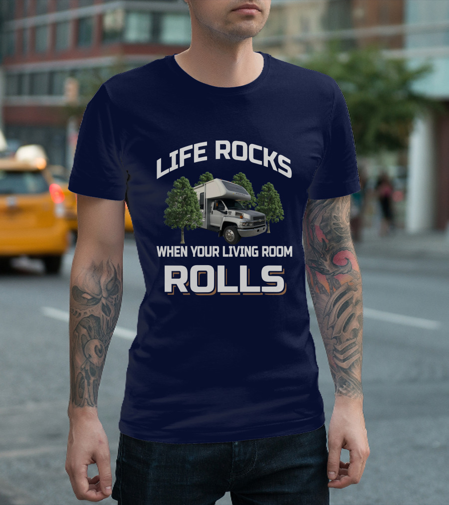 Life Rocks When Your Living Room Rolls Gulfstream Endura Motorhome Adventure T-Shirt