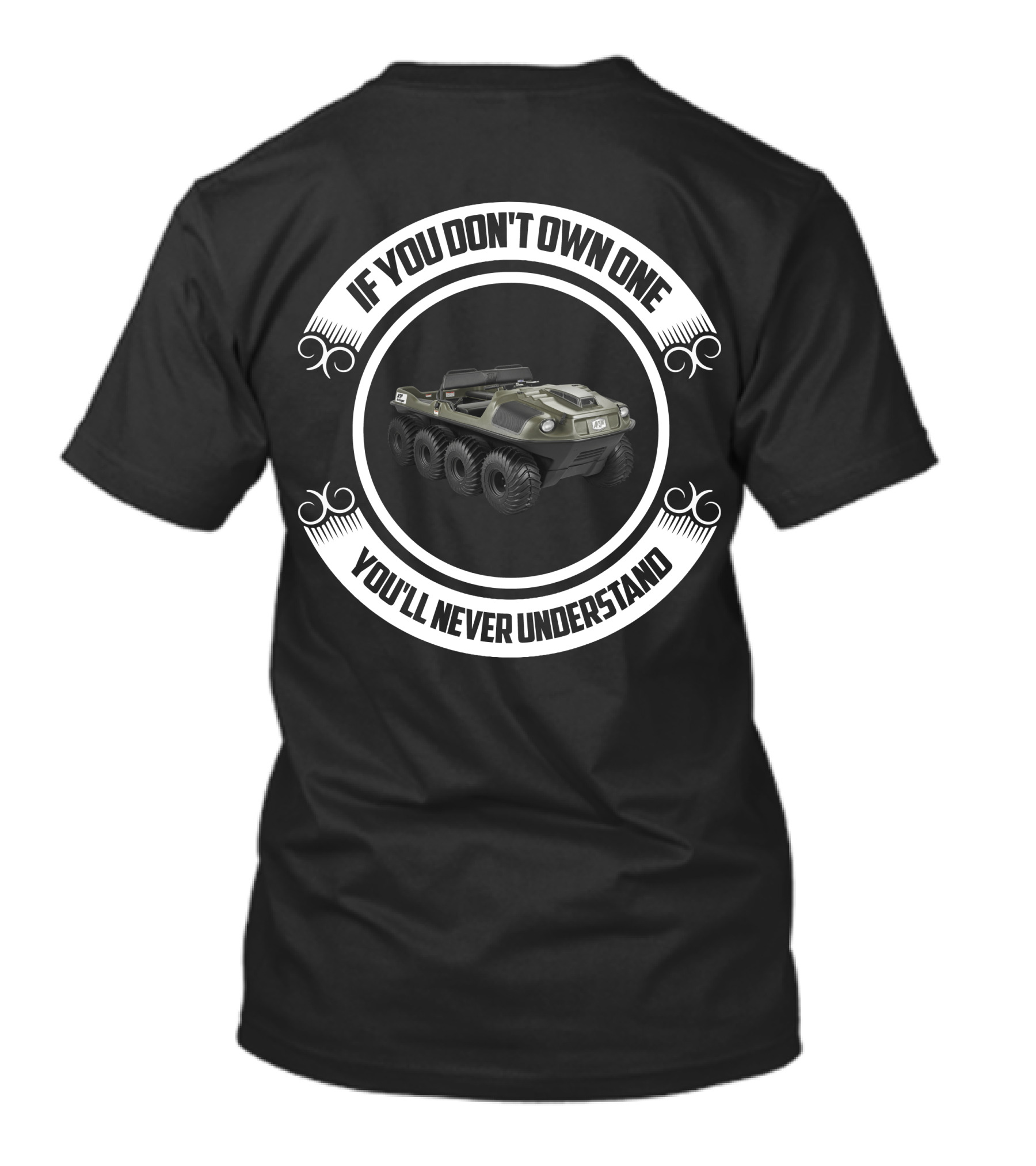 Argo 8x8 If You Don't Own One You'll Never Understand T-Shirt