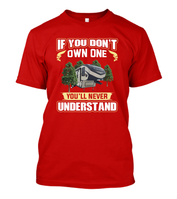 Cougar 30RLS If You Don't Own One You'll Never Understand T-Shirt