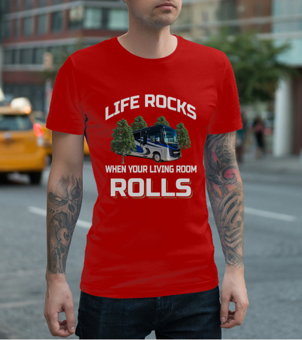 Life Rocks When Your Living Room Rolls Entegra Vision XL34G T-Shirt