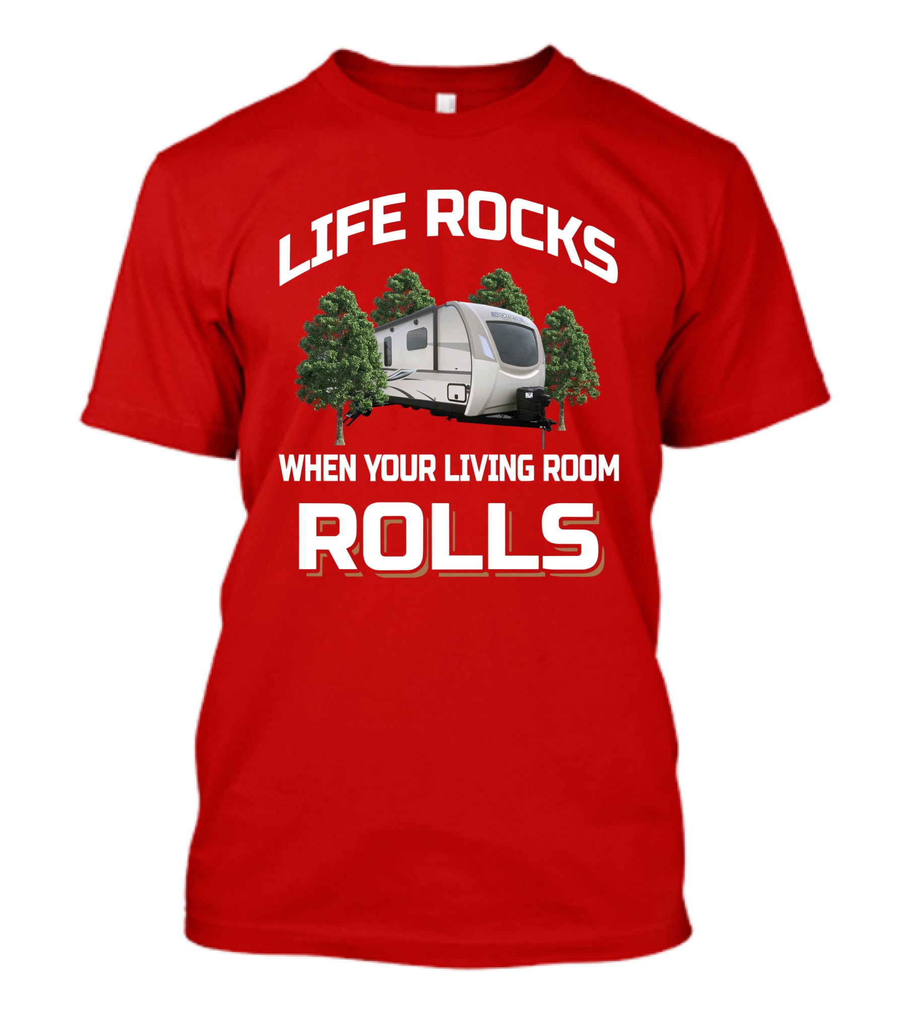 LIFE ROCKS WHEN YOUR LIVING ROOM ROLLS SportTrek 343VIK T-Shirt
