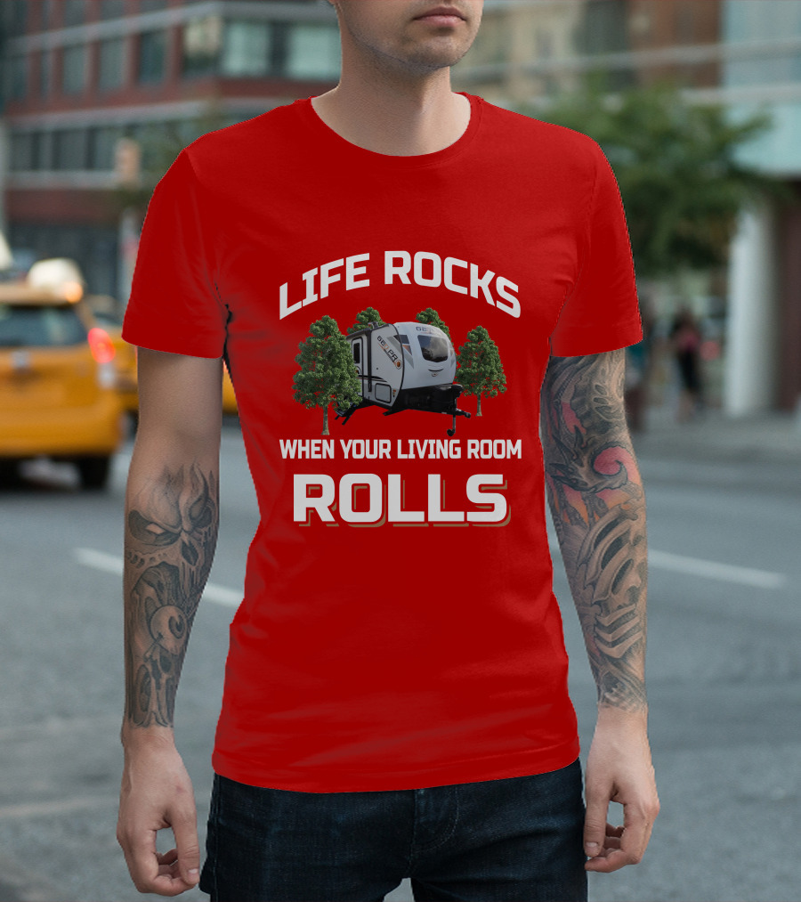 Life Rocks When Your Living Room Rolls Geo Pro 19BH T-Shirt