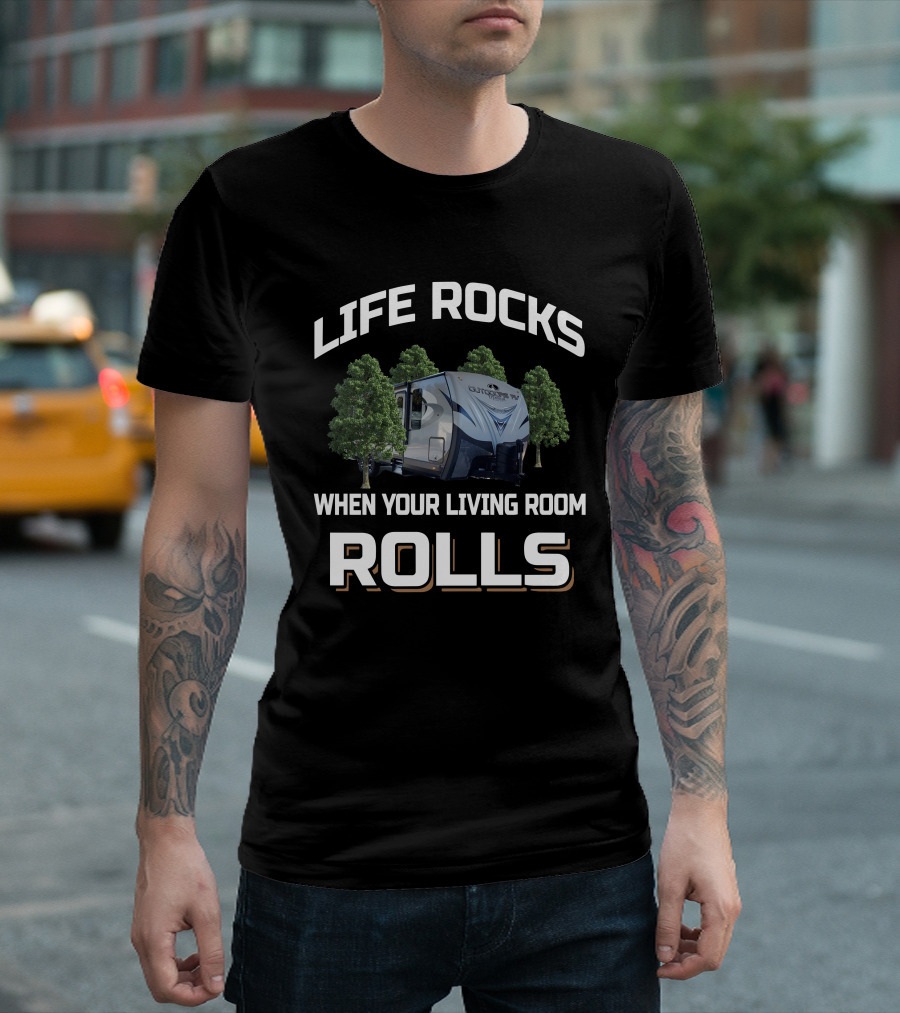 LIFE ROCKS WHEN YOUR LIVING ROOM ROLLS OUTDOORS TITANIUM T-Shirt
