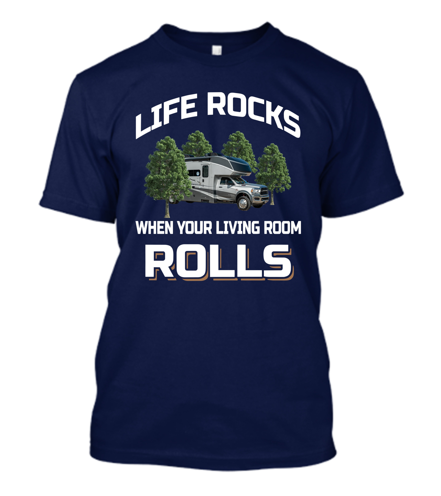 Life Rocks When Your Living Room Rolls Dynamax Isata 5 4x4 T-Shirt