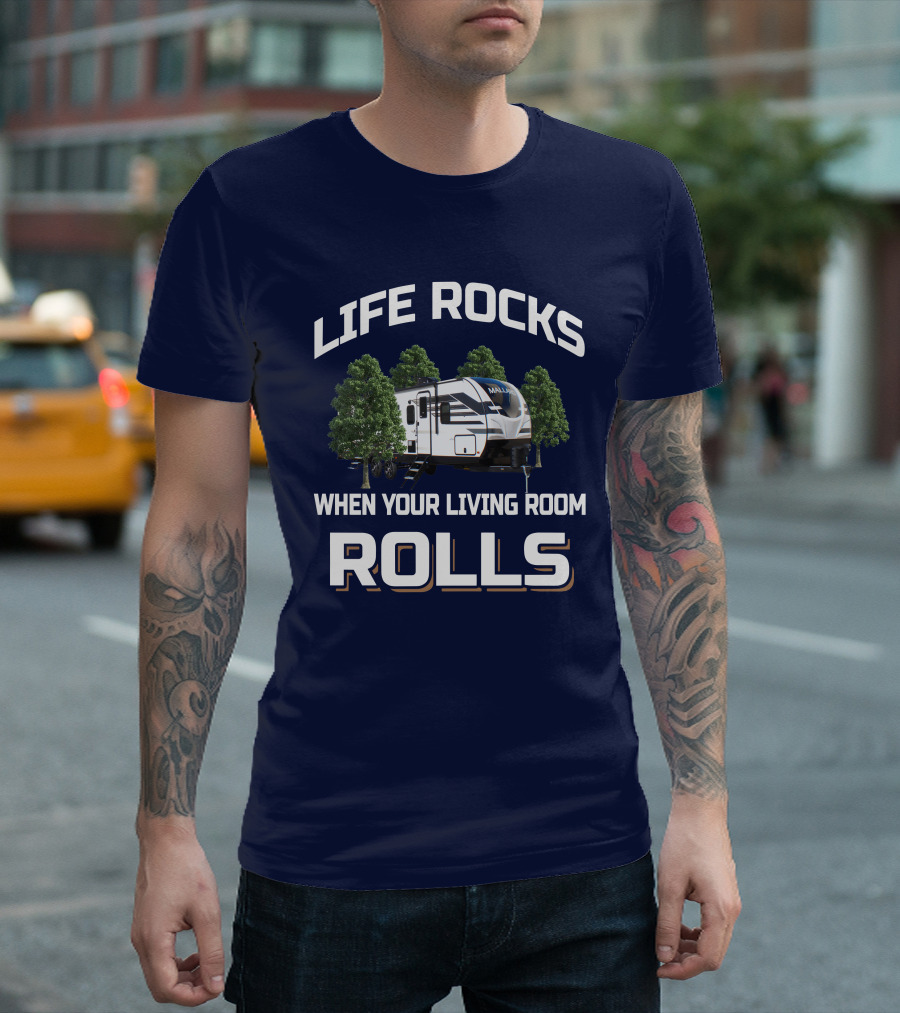 LIFE ROCKS WHEN YOUR LIVING ROOM ROLLS MALLARD T-Shirt