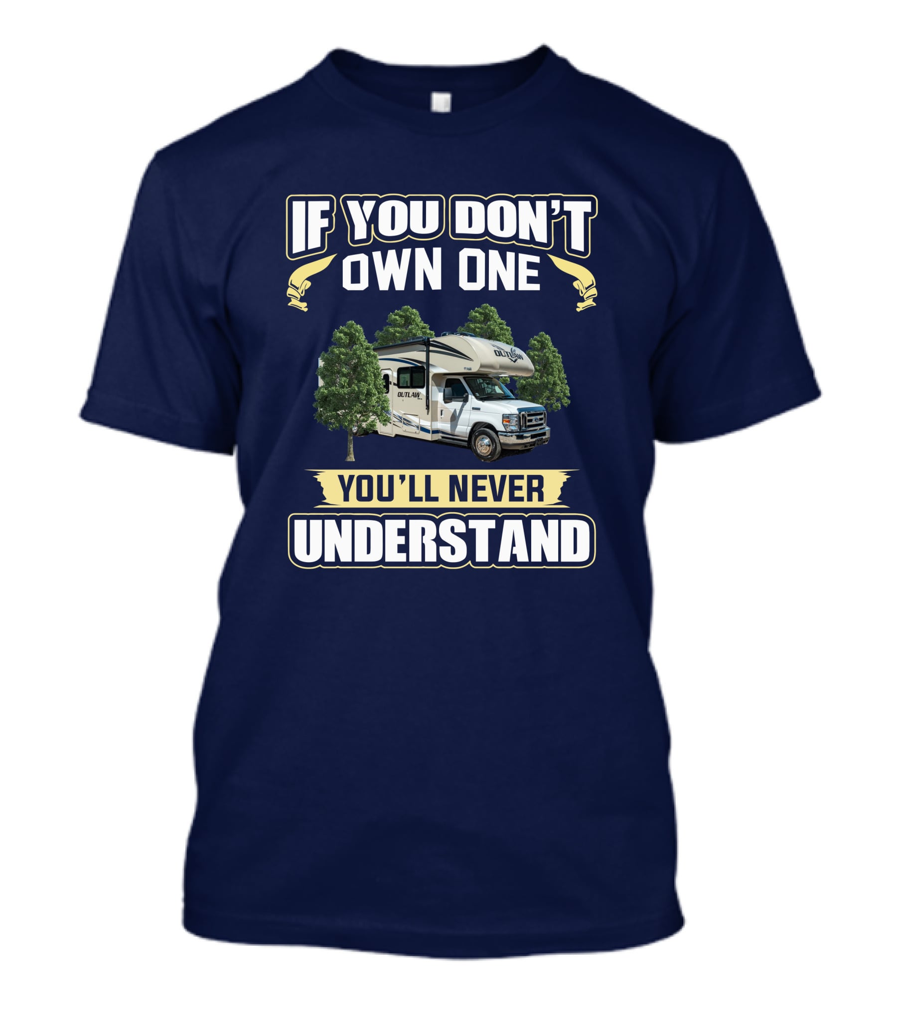 If You Don't Own One You'll Never Understand Outlaw 29J T-Shirt
