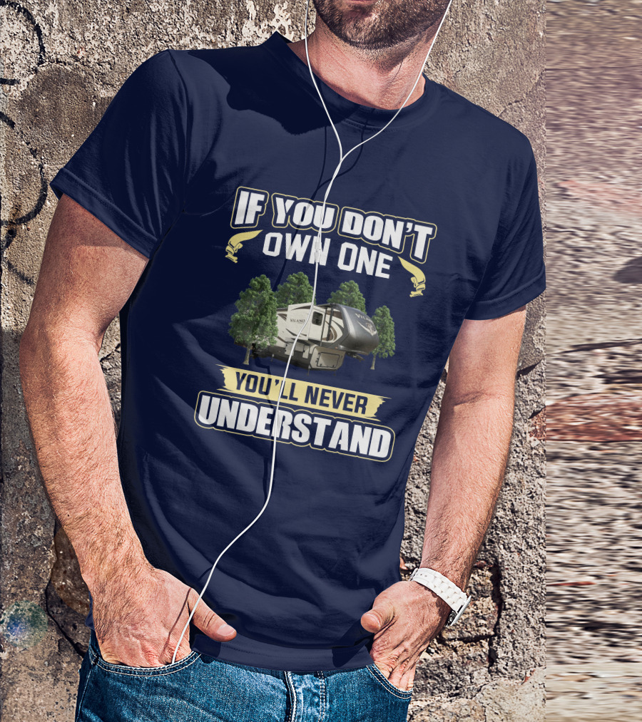 If You Don't Own One You'll Never Understand Vanleigh Vilano T-Shirt