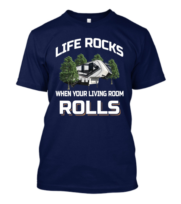 LIFE ROCKS WHEN YOUR LIVING ROOM ROLLS Momentum 351M T-Shirt