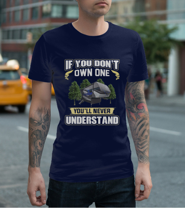 If You Don't Own One You'll Never Understand Beacon 34RLB T-Shirt