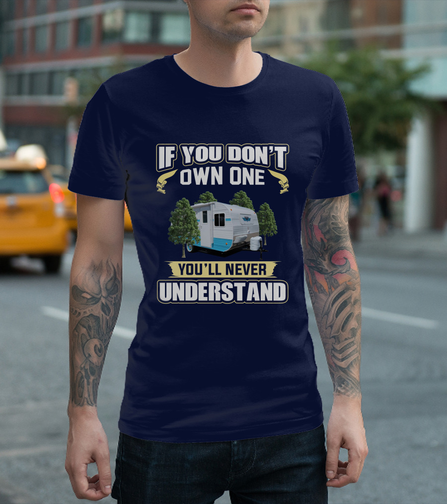If You Don't Own One You'll Never Understand Retro 177SE Camper T-Shirt