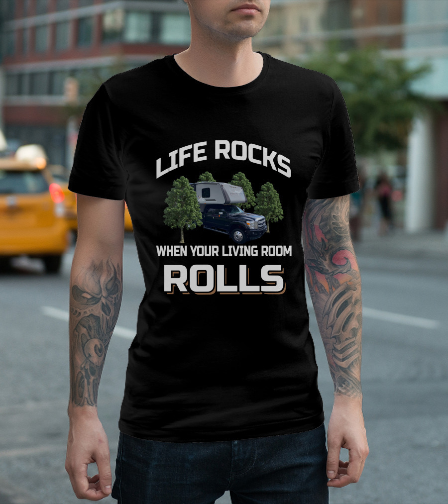 LIFE ROCKS WHEN YOUR LIVING ROOM ROLLS Eagle Cap 1200 Camper Truck Forest T-Shirt