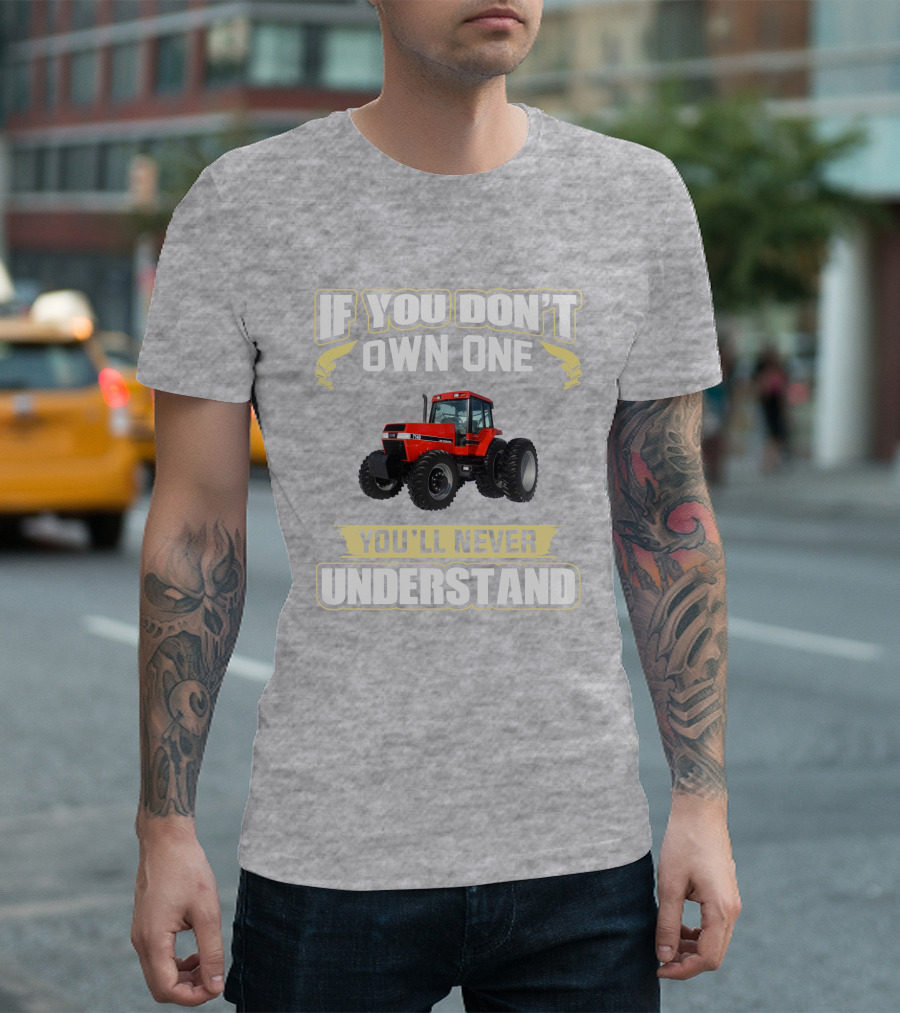 If You Don't Own One Magnum 7140 You'll Never Understand T-Shirt