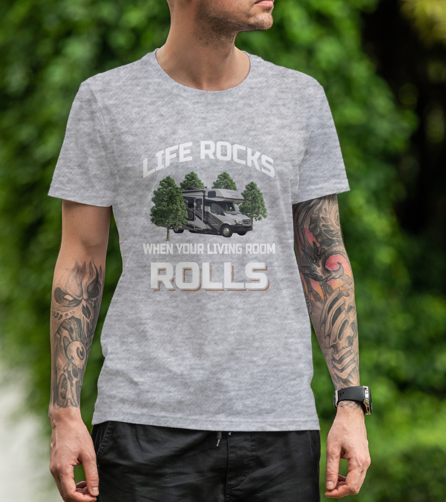 LIFE ROCKS WHEN YOUR LIVING ROOM ROLLS Forester 2401 T-Shirt