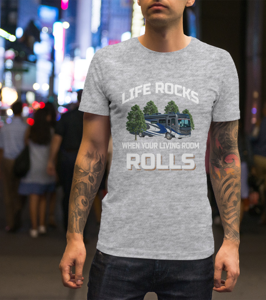 Life Rocks When Your Living Room Rolls Fleetwood Discovery 38W T-Shirt