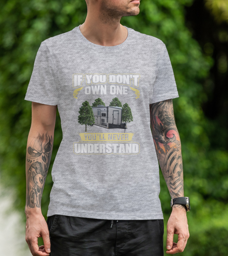 If You Don't Own One You'll Never Understand Stealth Nomad T-Shirt